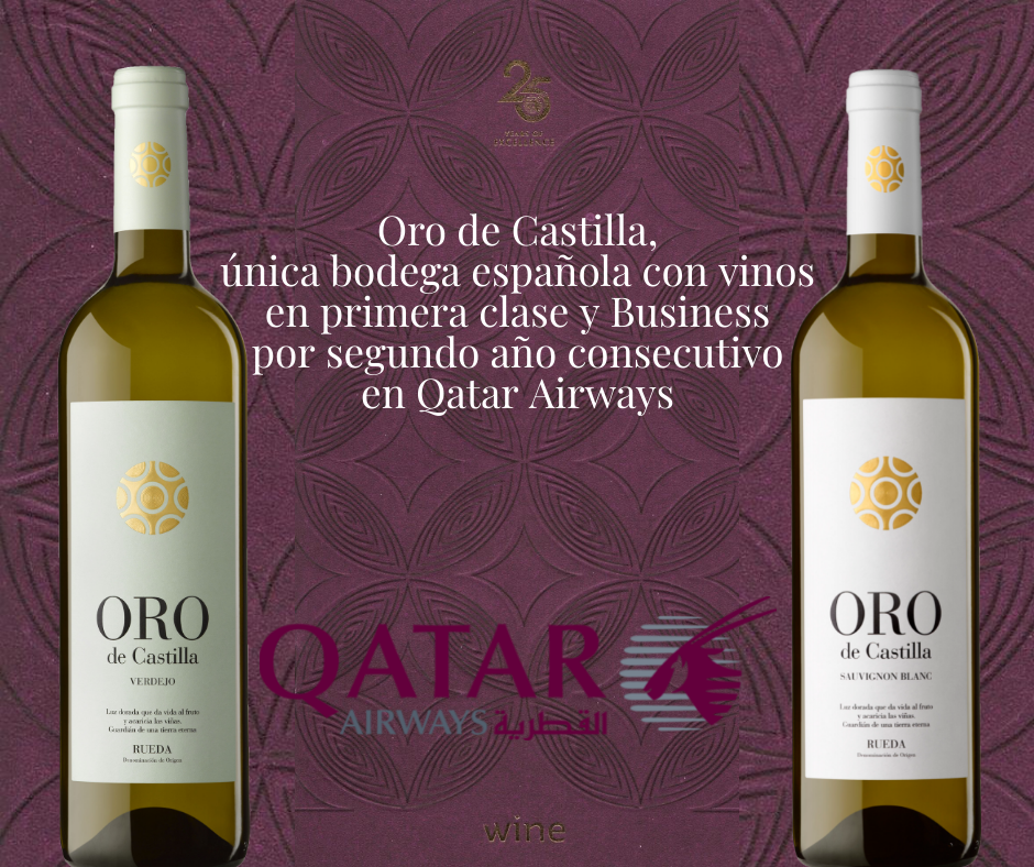 Oro de Castilla, única bodega española con vinos en primera clase y Business por segundo año consecutivo en Qatar Airways